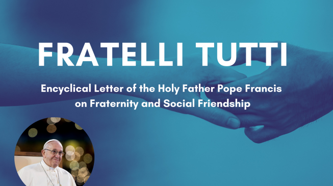 Pope’s Encyclical on Fraternity and Social Friendship