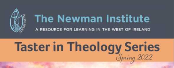 Taster in Theology Series – The Newman Institute